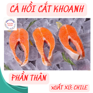 Cá Hồi Chile Nhập khẩu Cắt khoanh